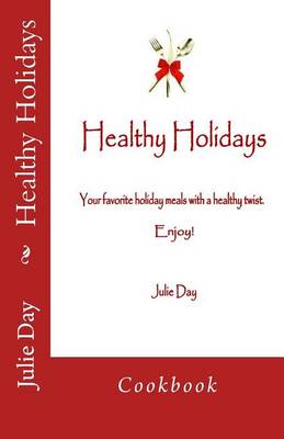 Book cover for Healthy Holidays Cookbook