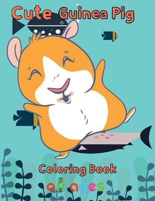 Book cover for Cute Guinea pig Coloring Book all ages