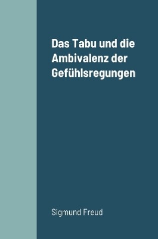 Cover of Das Tabu und die Ambivalenz der Gef�hlsregungen
