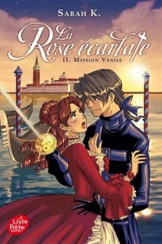 Cover of La Rose Ecarlate - Tome 2 - Mission Venise