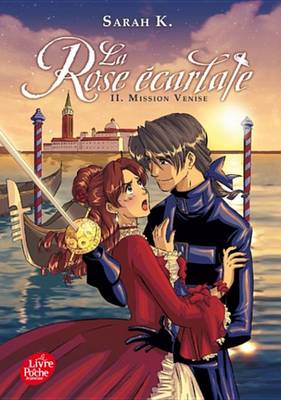 Book cover for La Rose Ecarlate - Tome 2 - Mission Venise