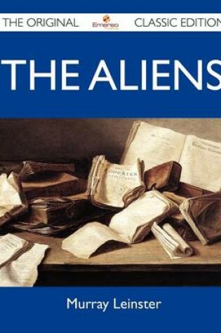Cover of The Aliens - The Original Classic Edition
