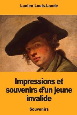 Book cover for Impressions Et Souvenirs d'Un Jeune Invalide