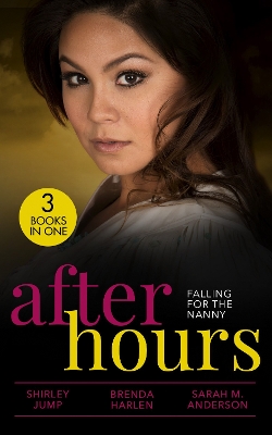 Book cover for After Hours: Falling For The Nanny