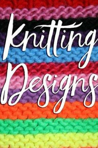 Cover of Knitting Designs