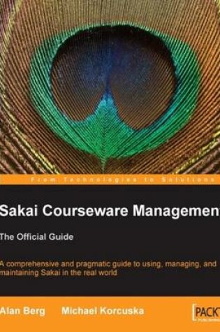 Cover of Sakai Courseware Management: The Official Guide