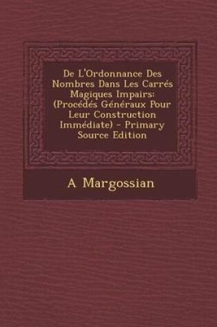 Cover of de L'Ordonnance Des Nombres Dans Les Carres Magiques Impairs