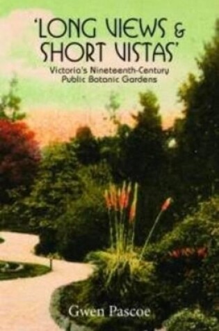 Cover of Long Views and Short Vistas