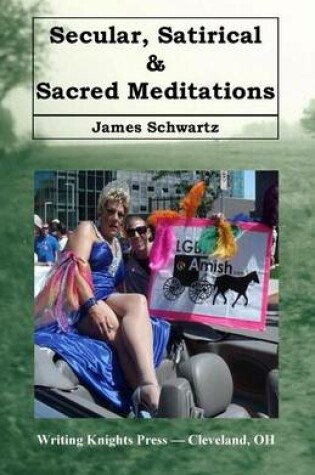 Cover of Secular, Satirical & Sacred Meditations