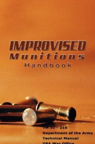 Cover of Improvised Munitions Handbook