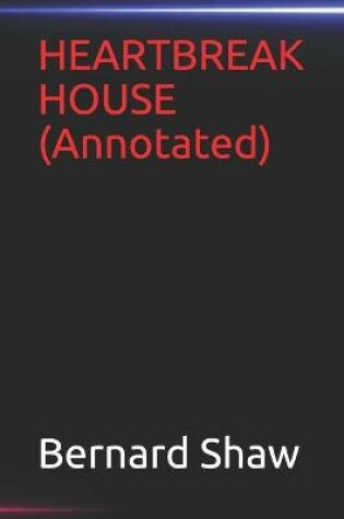 Cover of HEARTBREAK HOUSE(Annotated)