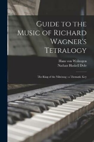 Cover of Guide to the Music of Richard Wagner's Tetralogy