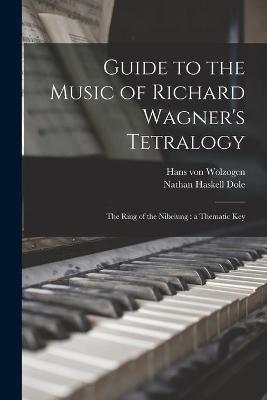 Book cover for Guide to the Music of Richard Wagner's Tetralogy