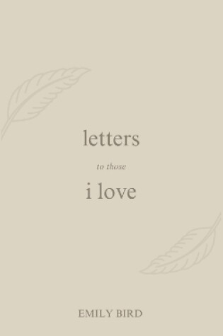 Cover of Letters To Those I Love