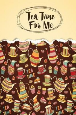 Cover of Tea Time for Me