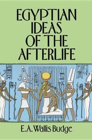 Cover of Egyptian Ideas of the Afterlife