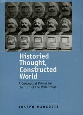 Book cover for Historied Thought, Constructed World