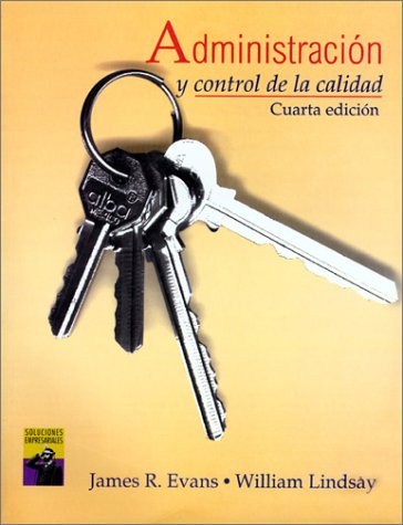 Book cover for Administracion y Control de La Calidad (Spanish Translation of Management and Control of Quality, 4e/0-538-88242-5)