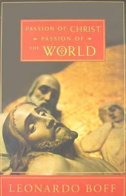 Book cover for Passion of Christ, Passion of the World