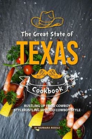 Cover of The Great State of Texas Cookbook