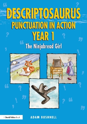 Book cover for Descriptosaurus Punctuation in Action Year 1: The Ninjabread Girl