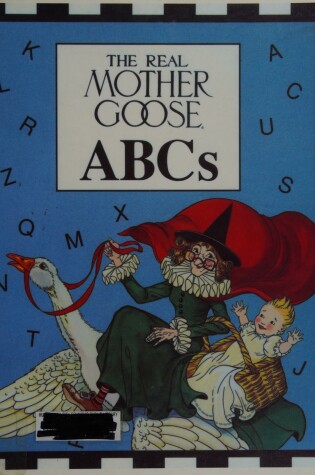 Cover of The Real Mother Goose ABCs