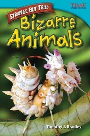 Cover of Strange but True: Bizarre Animals