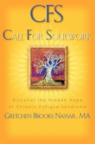 Cover of Cfs Is a Call for Soulwork