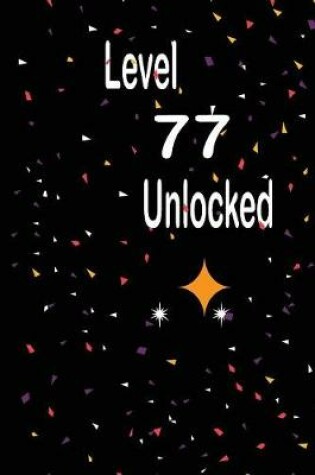 Cover of Level 77 unlocked