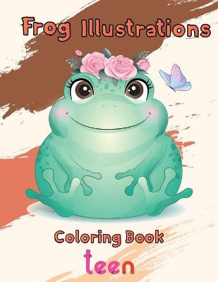 Book cover for Frog illustrations Coloring Book teen