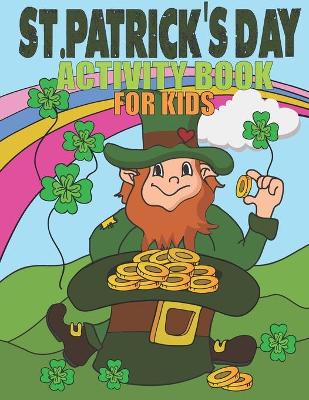 Book cover for St Patricks Day Activity Book For Kids