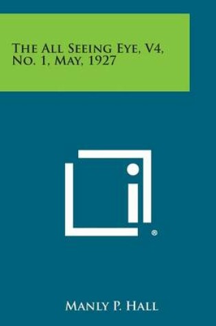 Cover of The All Seeing Eye, V4, No. 1, May, 1927