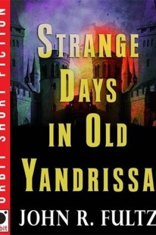 Cover of Strange Days in Old Yandrissa