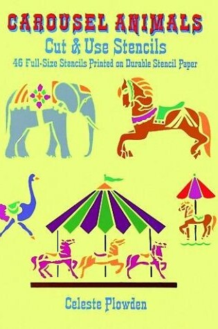 Cover of Carousel Animals Cut and Use Stencils