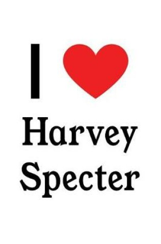 Cover of I Love Harvey Specter