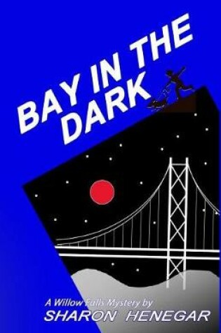 Cover of Bay in the Dark