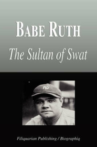 Cover of Babe Ruth - The Sultan of Swat (Biography)