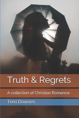 Book cover for Truth & Regrets