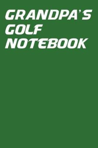 Cover of Grandpa's Golf Notebook