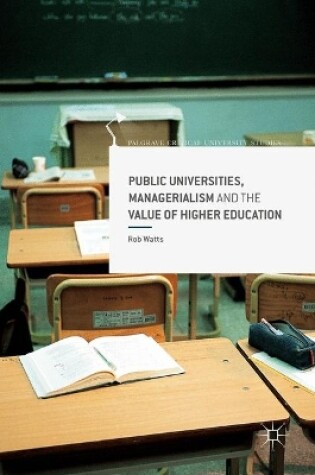 Cover of Public Universities, Managerialism and the Value of Higher Education