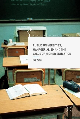 Cover of Public Universities, Managerialism and the Value of Higher Education