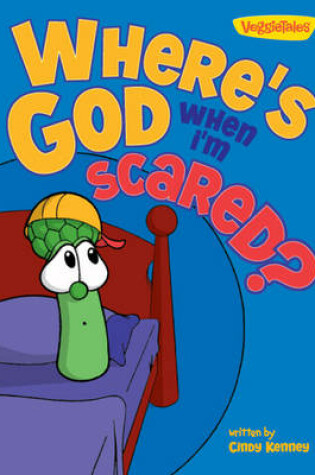 Cover of Where is God When I'm Scared?