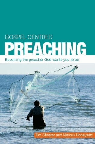 Cover of Gospel Centred Preaching