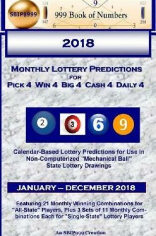 Cover of 2018 Monthly Lottery Predictions for Pick 4 Win 4 Big 4 Cash 4 Daily 4