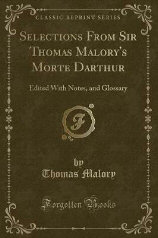 Cover of Selections from Sir Thomas Malory's Morte Darthur