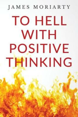 Cover of To Hell With Positive Thinking