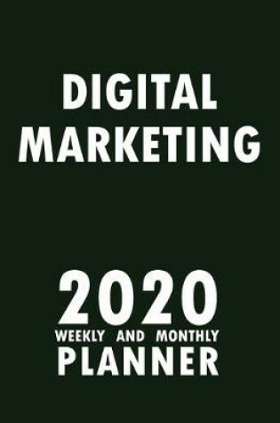 Cover of Digital Marketing 2020 Weekly and Monthly Planner