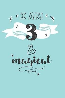 Book cover for I Am 3 And Magical