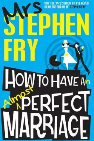Cover of How to Have an Almost Perfect Marriage