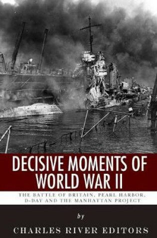 Cover of Decisive Moments of World War II